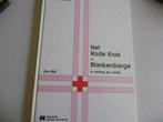 Het Rode Kruis te Blankenberge in oorlog & vrede, Boeken, Geschiedenis | Stad en Regio, Ophalen of Verzenden