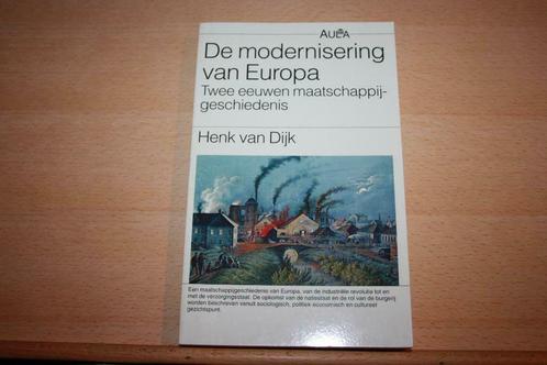 De modernisering van Europa – Henk van Dijk      Aula boeken, Livres, Politique & Société, Comme neuf, Société, Enlèvement ou Envoi