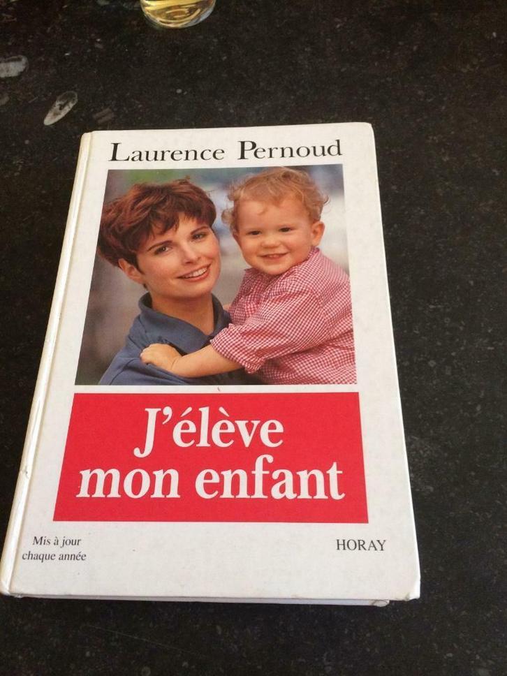 J'élève mon enfant -Laurence Pernoud, Livres, Grossesse & Éducation, Utilisé, Enlèvement ou Envoi