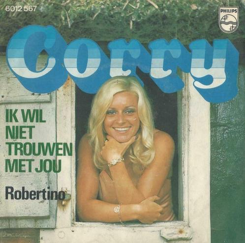 Corry Konings – Ik wil niet trouwen met jou / Robertino, CD & DVD, Vinyles Singles, Single, En néerlandais, 7 pouces, Enlèvement ou Envoi