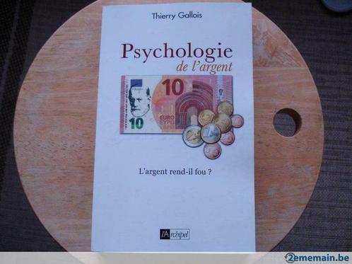 Psychologie de l'argent, Thierry Gallois, Livres, Économie, Management & Marketing, Neuf