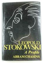 Leopold Stokowski 1979 (1e druk) Abram Chasins Gesigneerd, Antiek en Kunst, Ophalen of Verzenden