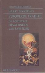 (Vestdijk) H. Bekkering, Veroverde traditie. De poëticale op, Boeken, Ophalen of Verzenden, Zo goed als nieuw, Eén auteur