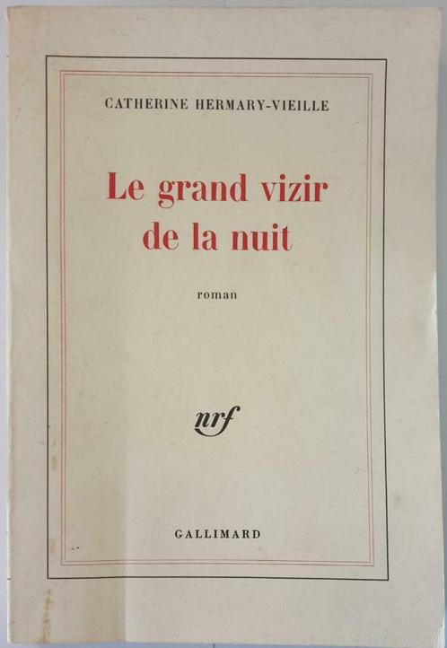 LE GRAND VIZIR DE LA NUIT - Catherine Hermary-Vieille, Livres, Romans, Utilisé, Belgique, Enlèvement ou Envoi