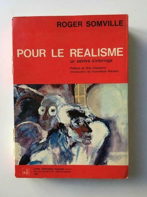 Roger Somville - Pour le Realisme - Un peintre s'interroge, Boeken, Kunst en Cultuur | Beeldend, Gelezen