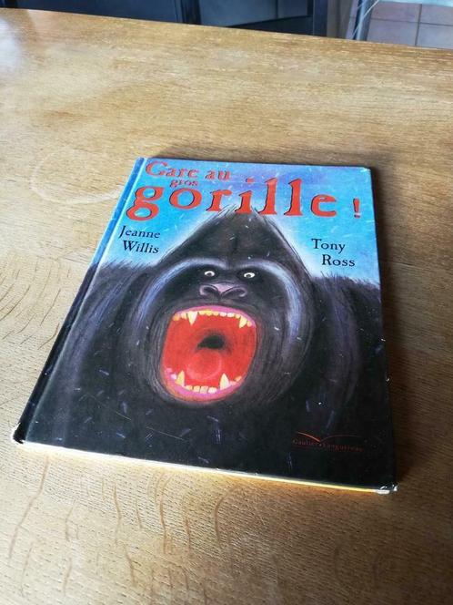 Livre "Gare au gros gorille", Boeken, Kinderboeken | Kleuters, Gelezen, Fictie algemeen, 5 of 6 jaar, Jongen of Meisje, Voorleesboek