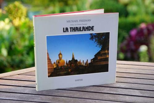 La Thaïlande _ Michael Freeman, Boeken, Reisverhalen, Zo goed als nieuw, Azië, Ophalen of Verzenden