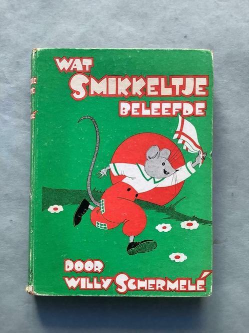Wat Smikkeltje beleefde - Willy Schermelé, Boeken, Kinderboeken | Jeugd | onder 10 jaar, Ophalen of Verzenden