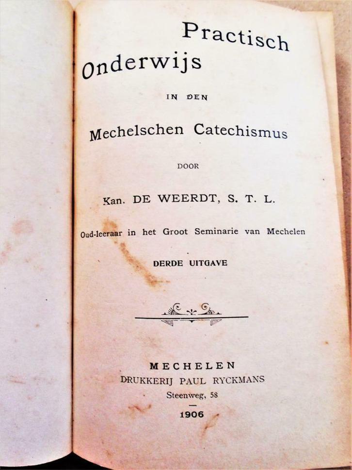 Practisch Onderwijs in den Mechelschen Catechismus - 1906, Collections, Religion, Utilisé, Christianisme | Catholique, Livre, Enlèvement ou Envoi