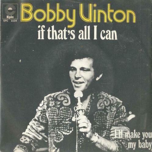 Bobby Vinton – If that’s all I can – Single, Cd's en Dvd's, Vinyl Singles, Single, Pop, 7 inch, Ophalen of Verzenden