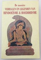 De mooiste verhalen en legenden van Hindoeisme & Boeddhisme, Boeken, Ophalen of Verzenden, Boeddhisme
