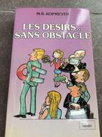 Les désirs sans obstacle M.R Kopmeyer Ed Vander 1983, Livres, Comme neuf