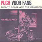 Freddy Scott and the Condors - Grandmama – Single – 45 rpm, Ophalen of Verzenden, Gebruikt, Overige formaten