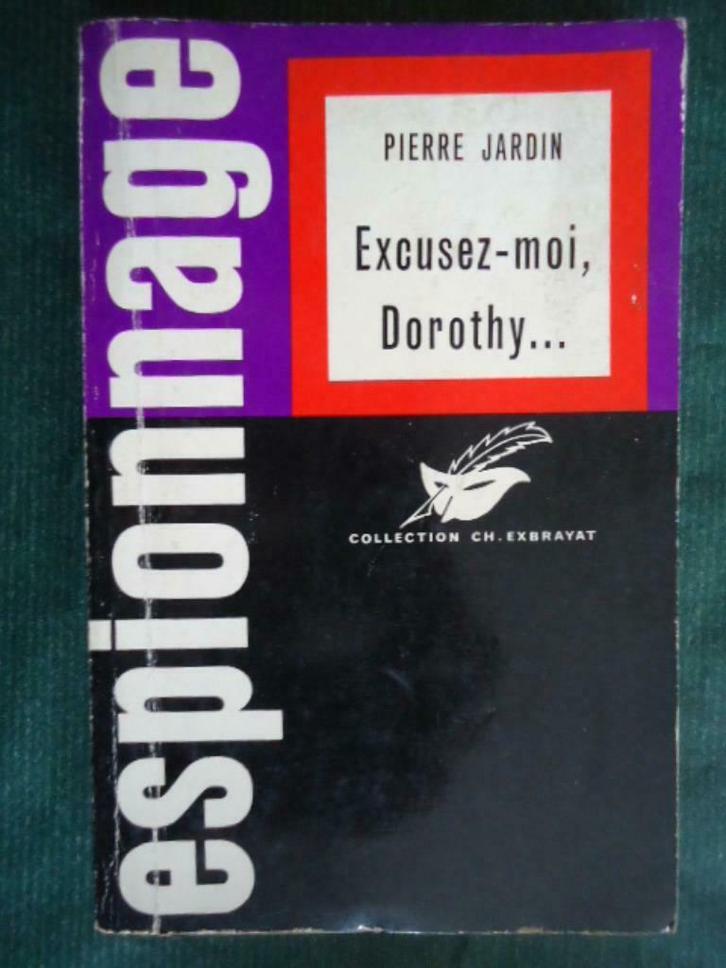 PIERRE JARDIN // EXCUSEZ-MOI DOROTHY..., Livres, Romans, Utilisé, Enlèvement ou Envoi