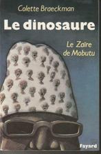 Le dinosaure Le Zaïre de Mobutu Colette Braeckman, Livres, Comme neuf, Enlèvement ou Envoi, Europe, 20e siècle ou après