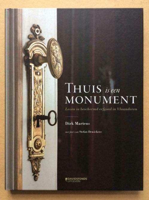 Thuis is een Monument - Dirk Martens, Stefan Dewickere, Livres, Histoire & Politique, Enlèvement ou Envoi