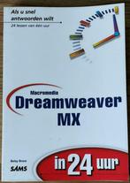 9789043006699 Betsy Bruce Macromedia Dreamweaver MX in 24 uu, Betsy Bruce, Ophalen of Verzenden, Software, Zo goed als nieuw