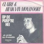 Claire & Henk Van Montfoort – Op de purpre hei – Single, Cd's en Dvd's, Ophalen of Verzenden