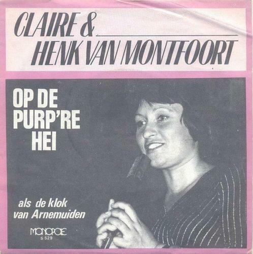 Claire & Henk Van Montfoort – Op de purpre hei – Single, Cd's en Dvd's, Vinyl | Nederlandstalig, Ophalen of Verzenden
