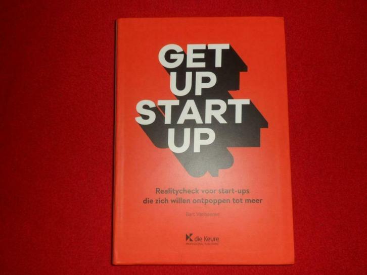 Bart Vanhaeren: Get up Start up, Livres, Économie, Management & Marketing, Comme neuf, Économie et Marketing, Enlèvement ou Envoi