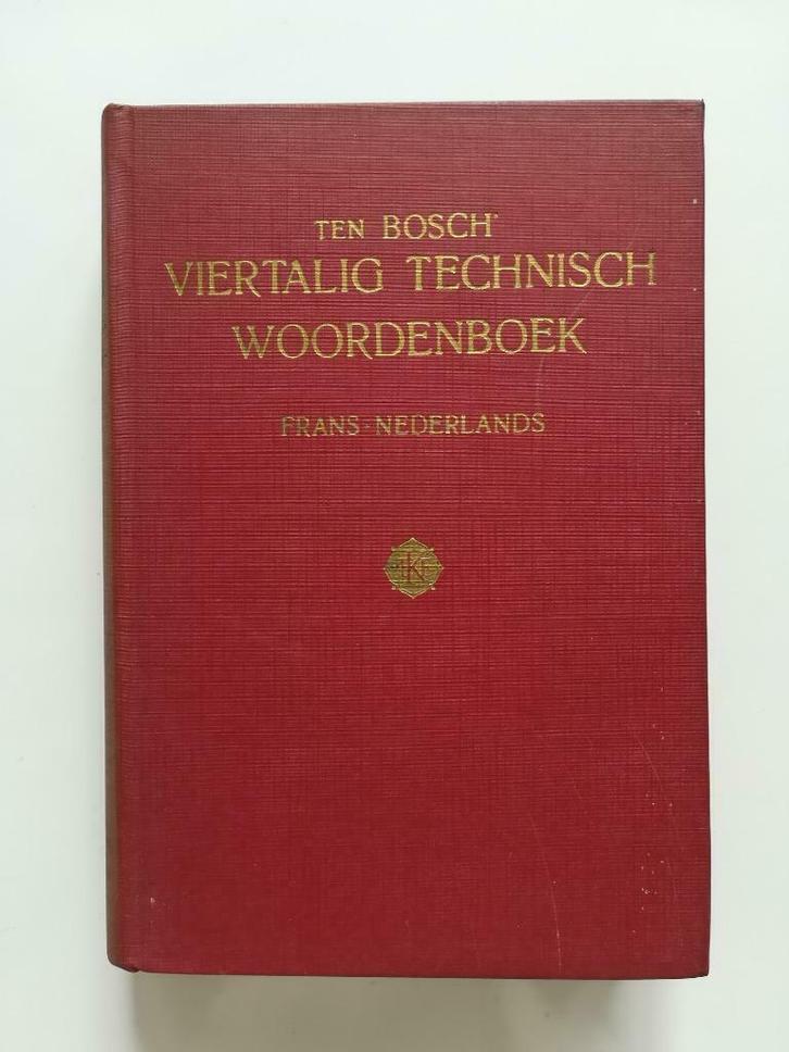 Ten Bosch: Viertalig Technisch Woordenboek (3de druk, 1955), Boeken, Woordenboeken, Gelezen, Frans, Ophalen of Verzenden
