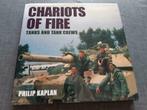 Chariots of fire tanks and crews – Philip Kaplan., Livres, Utilisé, Armée de terre, Enlèvement ou Envoi, Deuxième Guerre mondiale