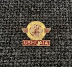 PIN - USHUAÏA - DE L'EXPLOIT A L'EXTREME, Envoi, Utilisé, Autres sujets/thèmes, Insigne ou Pin's