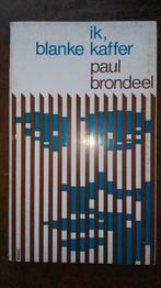 Paul Brondeel, Ik, blanke kaffer - 1971, Paul Brondeel, Enlèvement ou Envoi