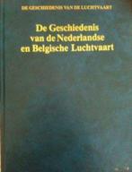 De geschiedenis van de Nederlandse en Belgische Luchtvaart, Boeken, Oorlog en Militair, Ophalen of Verzenden