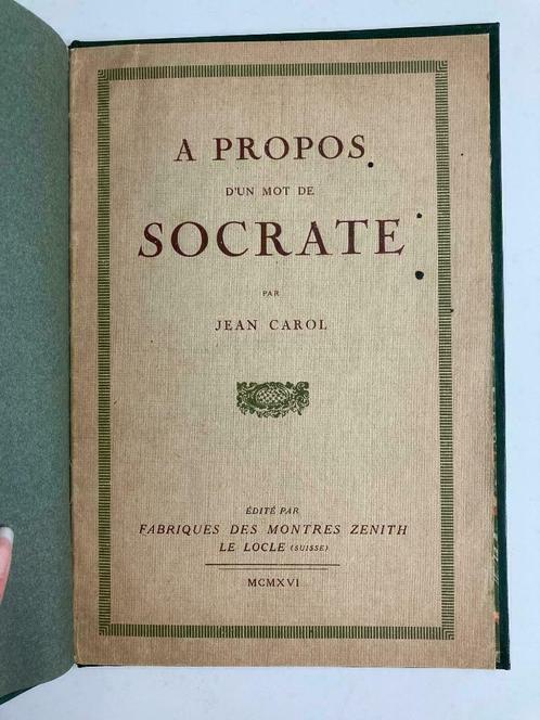 A propos d'un mot de Socrate - Jean Carol (Zenith Montres), Livres, Philosophie, Enlèvement ou Envoi