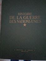 Histoire de la guerre des Nations Unies 39/45, Livres, Utilisé, Enlèvement ou Envoi, Deuxième Guerre mondiale