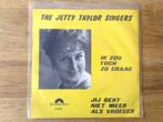 single the jetty taylor singers, Cd's en Dvd's, Nederlandstalig, Ophalen of Verzenden, 7 inch, Single