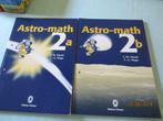 "ASTROMATH 2A - 2B". 2e SECONDAIRE., Livres, Enlèvement ou Envoi, Comme neuf, Secondaire, Mathématiques A