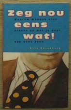Zeg nou eens wat / Kris Rosenberg, Boeken, Psychologie, Ophalen of Verzenden, Zo goed als nieuw