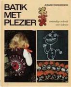 Batik met plezier, Jeanne Rooderkerk, Ophalen of Verzenden, Gelezen