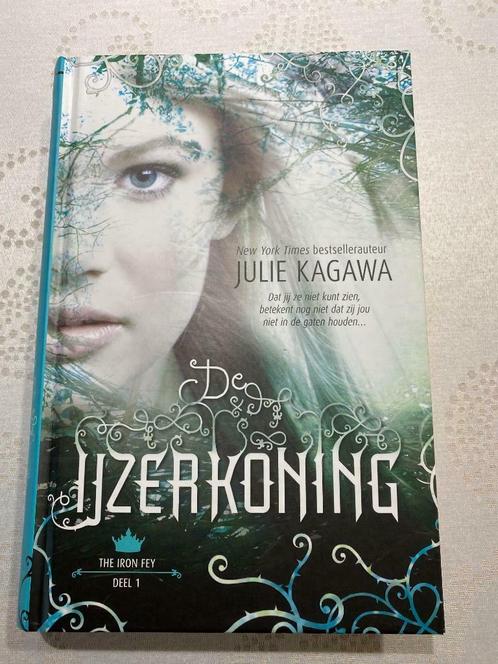 The Iron fey Deel 1, De ijzerkoning, Julie Kagawa, Boeken, Kinderboeken | Jeugd | 13 jaar en ouder, Nieuw, Fictie, Ophalen of Verzenden