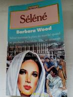 Livre "Séléné" de Barbara Wood, Gelezen, Ophalen of Verzenden