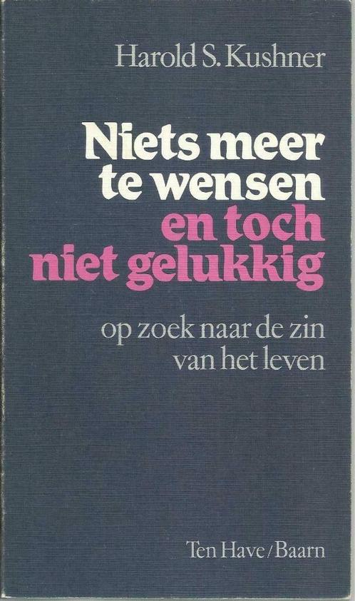 NIETS MEER TE WENSEN EN TOCH NIET GELUKKIG - KUSHNER, Livres, Religion & Théologie, Utilisé, Enlèvement ou Envoi