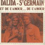 Dalida & St Germain – Et de l’amour… de l’amour - Single, 7 pouces, Pop, Utilisé, Enlèvement ou Envoi