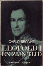 Carlo Bronne, Leopold I en zijn tijd, Boeken, Ophalen of Verzenden, 19e eeuw, Gelezen