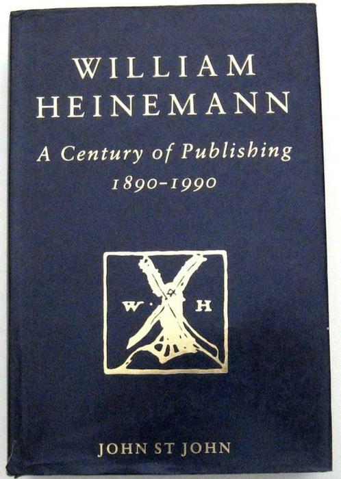 William Heinemann A Century of Publishing 1890-1990 St John, Boeken, Geschiedenis | Wereld, Gelezen, Europa, 20e eeuw of later