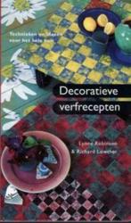 Decoratieve verfrecepten, Lynne Robinson en Richard Lowther,, Livres, Loisirs & Temps libre, Enlèvement ou Envoi