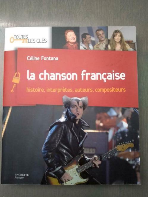 La chanson française - Céline Fontana, Livres, Musique, Neuf, Autres sujets/thèmes, Enlèvement