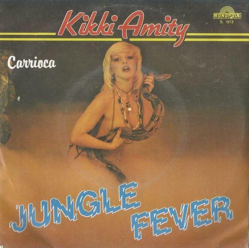 Kikki Amity – Jungle fever / Carrioca - Single, CD & DVD, Vinyles Singles, Single, Pop, 7 pouces, Enlèvement ou Envoi