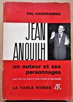 Jean Anouilh, un auteur et ses personnages - 1965, Livres, Pol Vandromme, Utilisé, Enlèvement ou Envoi, Art et Culture