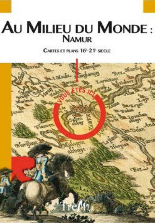Au milieu du Monde : Namur. Cartes et plans. 16e-21e siècle, Livres, Art & Culture | Arts plastiques, Neuf, Autres sujets/thèmes