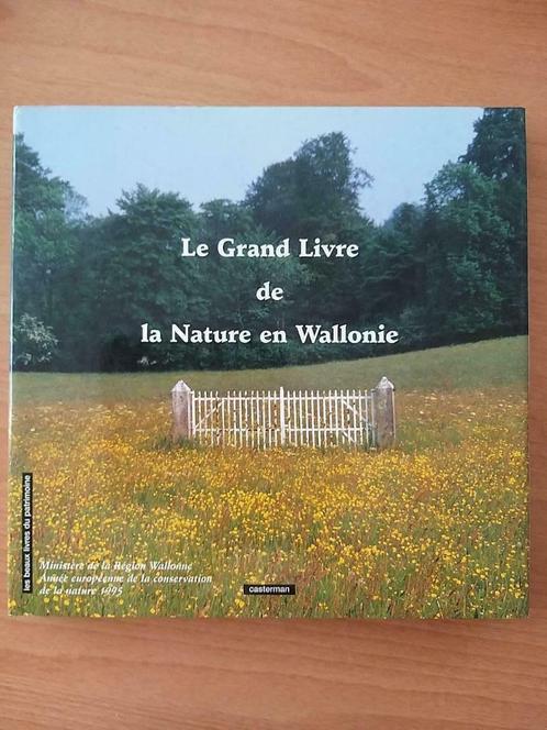 Le grand livre de la nature en Wallonie, Livres, Nature, Comme neuf, Nature en général, Enlèvement ou Envoi