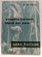 Vintage Boek - Vogels boven Land en Zee - De Ridder - 1962, Boeken, Gelezen, Overige niveaus, Ophalen of Verzenden, De Ridder M.