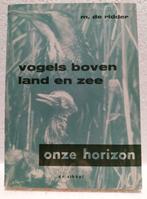Vintage Boek - Vogels boven Land en Zee - De Ridder - 1962, Gelezen, Overige niveaus, Ophalen of Verzenden, De Ridder M.