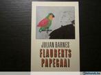 Flauberts papegaai ( Julian Barnes ), Gelezen, Ophalen of Verzenden